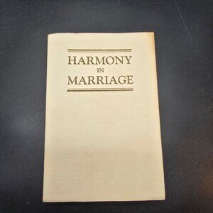 Harmony In Marriage By Leland Foster Wood 1942 Round Table Press Signed CM2220